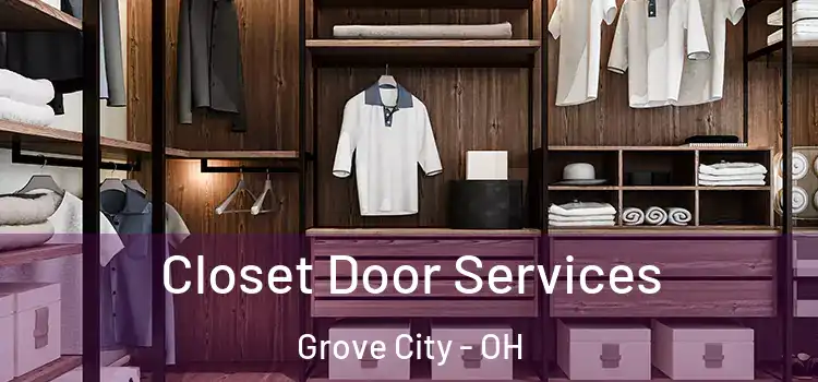 Closet Door Services Grove City - OH