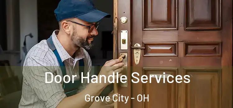 Door Handle Services Grove City - OH