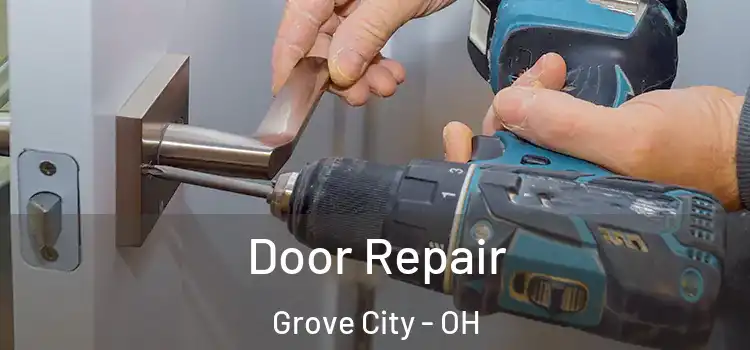 Door Repair Grove City - OH