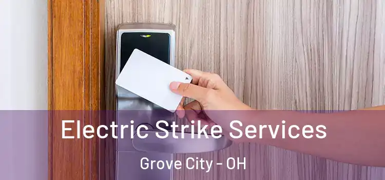 Electric Strike Services Grove City - OH