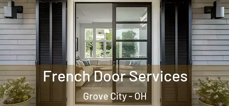 French Door Services Grove City - OH