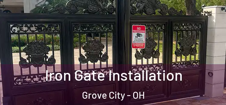 Iron Gate Installation Grove City - OH