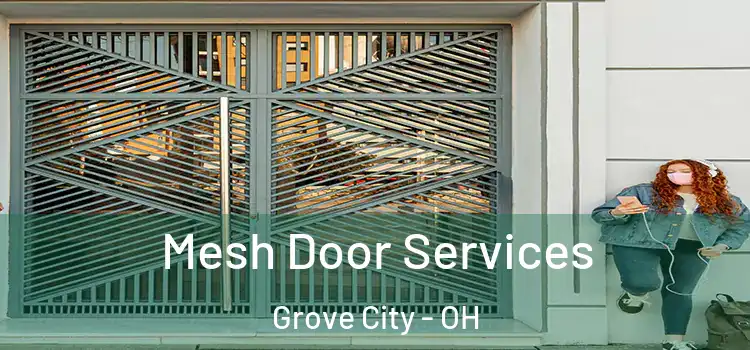 Mesh Door Services Grove City - OH