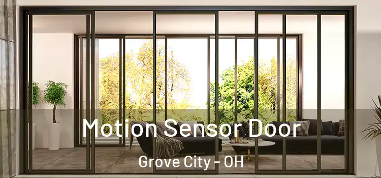 Motion Sensor Door Grove City - OH