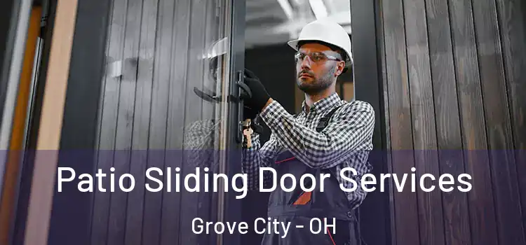 Patio Sliding Door Services Grove City - OH