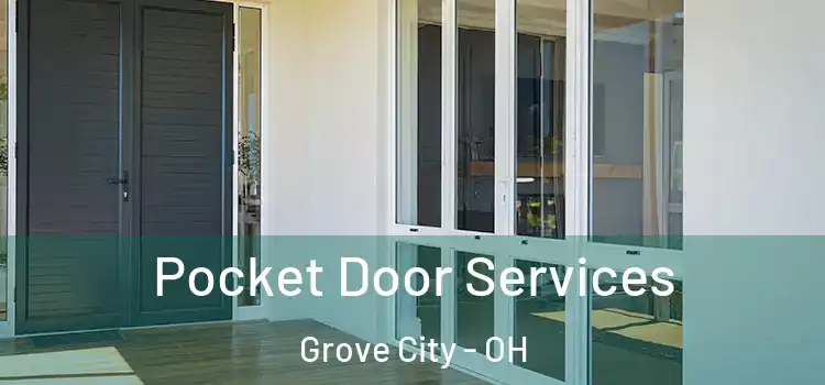 Pocket Door Services Grove City - OH