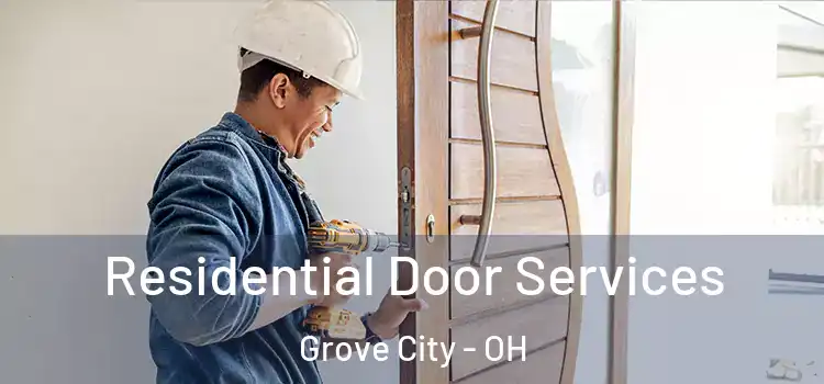 Residential Door Services Grove City - OH