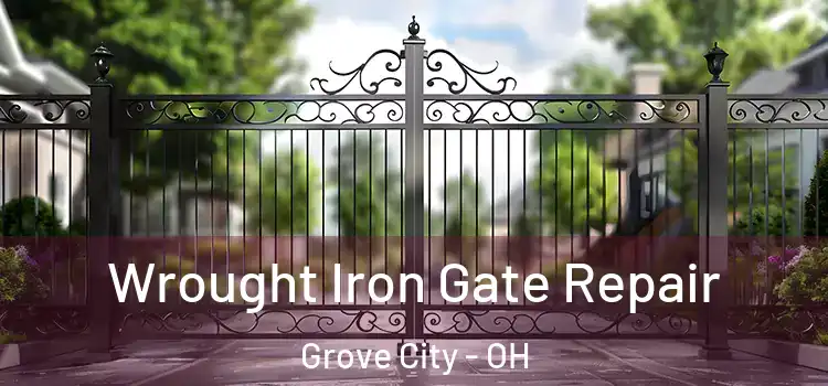 Wrought Iron Gate Repair Grove City - OH